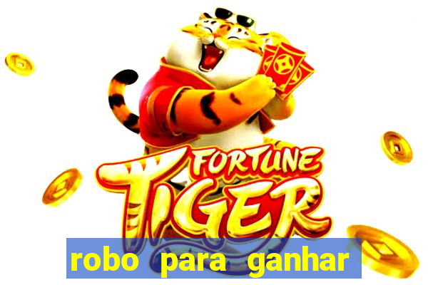 robo para ganhar no fortune tiger